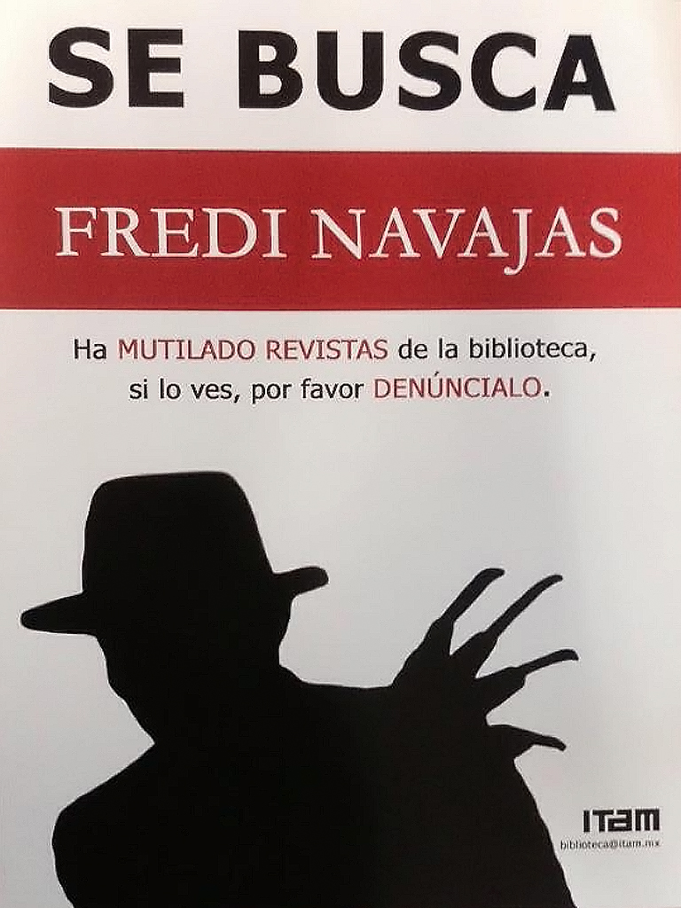 De la campaña para promover el respeto a los documentos, el cartel “Se busca: Fredi Navajas ha mutilado revistas de la biblioteca, si los ves, por favor denúncialo”.