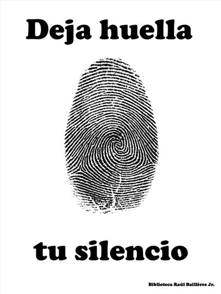 De la campaña para el silencio, el cartel que muestra una huella digital, y la frase “Deja huella, tu silencio”.